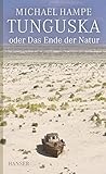 Tunguska oder Das Ende der Natur - Michael Hampe