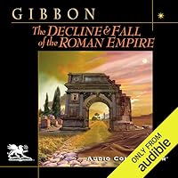 The Decline and Fall of the Roman Empire audio book