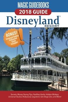 Paperback Magic Guidebooks Disneyland 2018: Secrets, Money-Saving Tips, FastPass Hacks, Hidden Mickeys, plus Universal Studios Hollywood, Legoland, San Diego Zoo, and More! Book