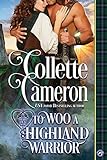 To Woo a Highland Warrior (Heart of a Scot)