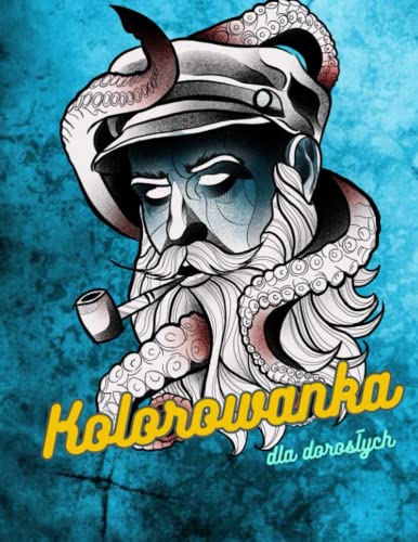 Kolorowanka dla dorosłych (Polish Edition)
