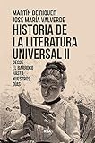 Historia de la literatura universal II: Desde el barroco hasta nuestros días
