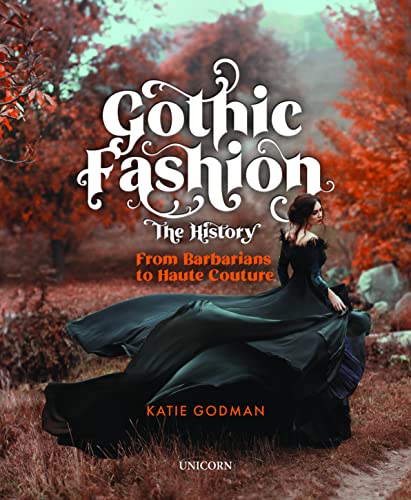 The Gothic Fashion The History: From Barbarians To Haute Couture #TOP18
