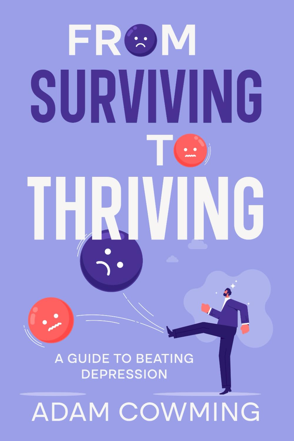 From Surviving to Thriving: A Guide to Beating Depression
