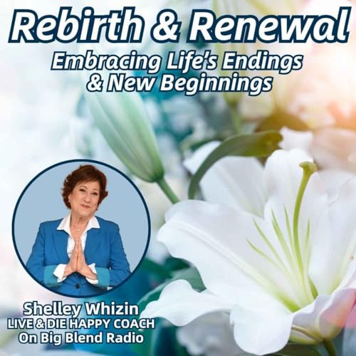 Rebirth and Renewal: Embracing Life&rsquo;s Endings and New Beginnings