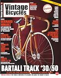 Vintage Bicycles 77 - Bartali Track ‘30/50: A life on the velodrome with the great Gino! (Vintage Bicycles - English edition of Biciclette d'Epoca Magazine)