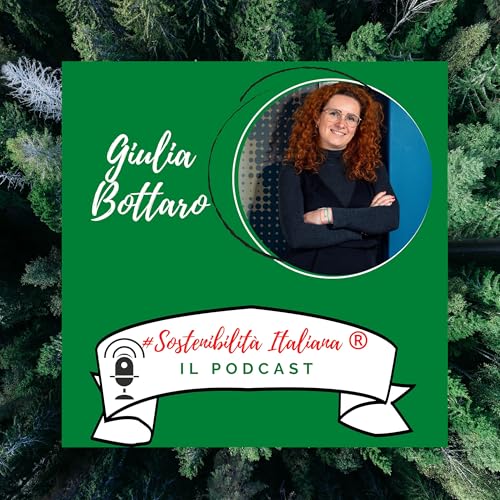 Giulia Bottaro x Sostenibilit&agrave; Italiana&reg;