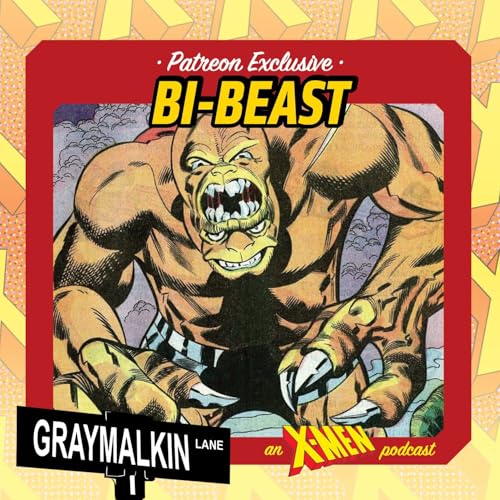 Bonus Patreon Release: Bi-Beast! With Arturo Rojas and Steve Duda!
