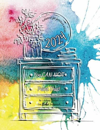 You CAN NOT Paint That!: The 2024 Planner