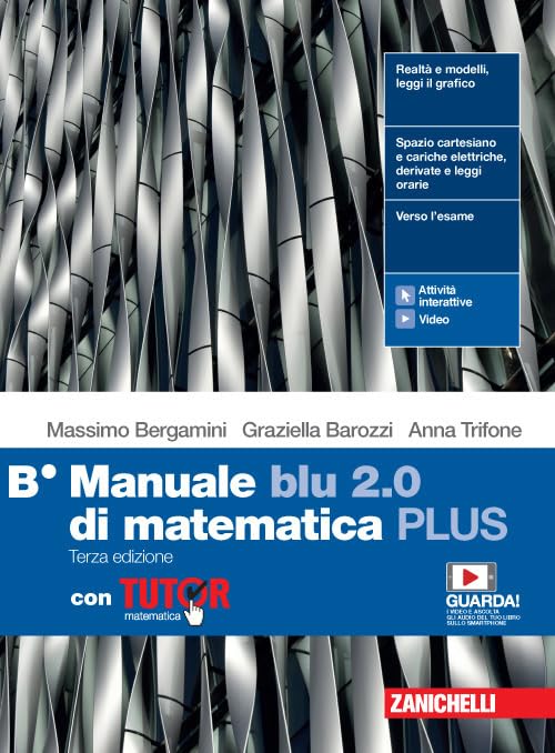  Manuale blu 2.0 di matematica. Ediz. PLUS. Con Tutor. Per le Scuole superiori. Con e-book. Con espansione online (Vol. B)