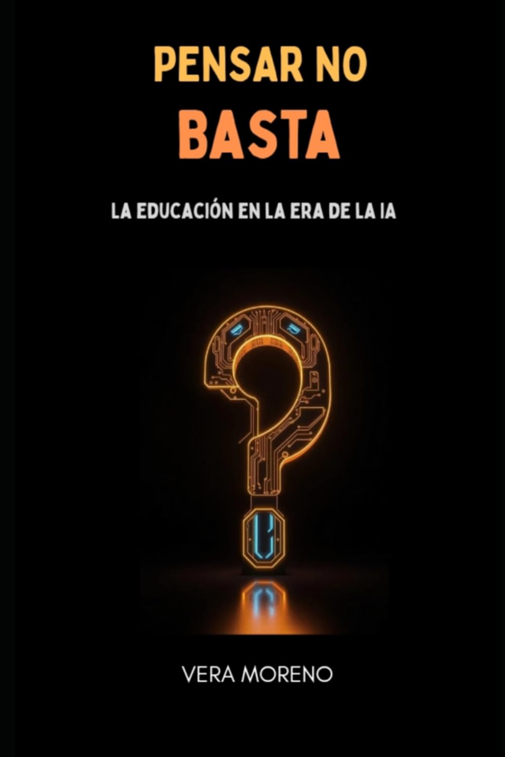 Pensar no basta: La educación en la era de la IA o Aulas que piensan