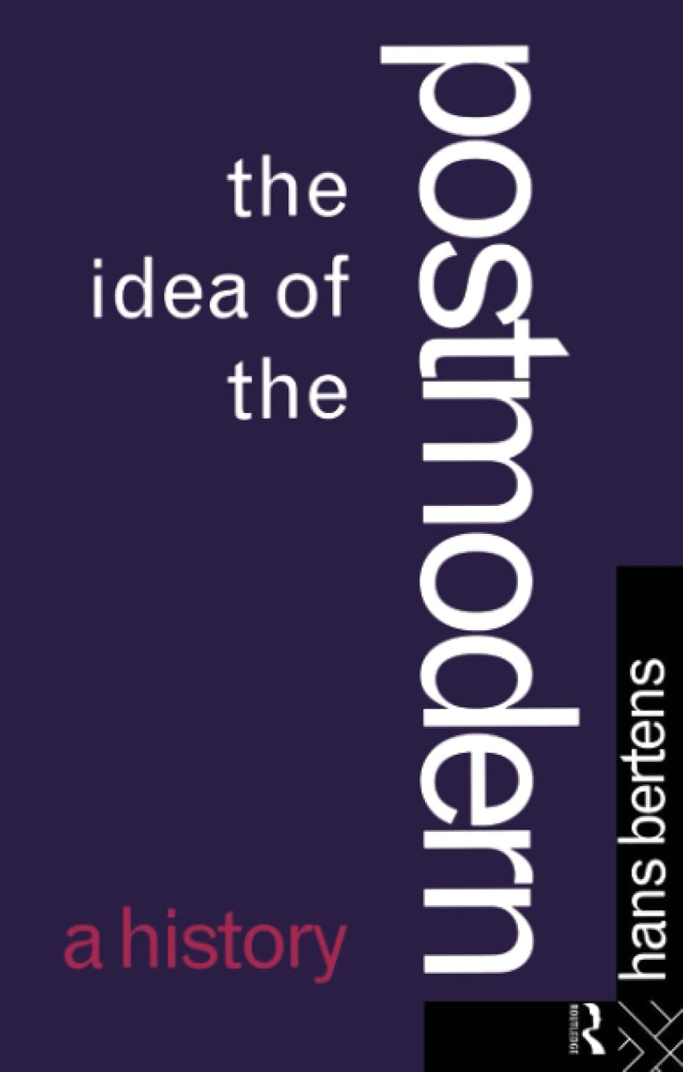 Buy The idea of the Postmodern: A History — BookShops.in