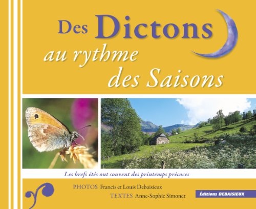 Dictons aux rythmes des saisons Dictons aux rythmes des saisons