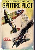 Spitfire Pilot (Lucky Terrell Flying Story, #2) B076ZY5M71 Book Cover
