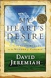 My Heart's Desire: Living Every Moment in the Wonder of Worship