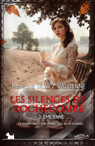 Les silences de Rochecombe - 3. Émilienne: Se promettre la liberté et la conquérir