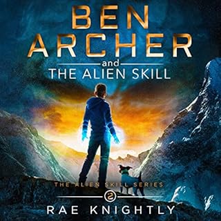 Ben Archer and the Alien Skill Audiolibro Por Rae Knightly arte de portada