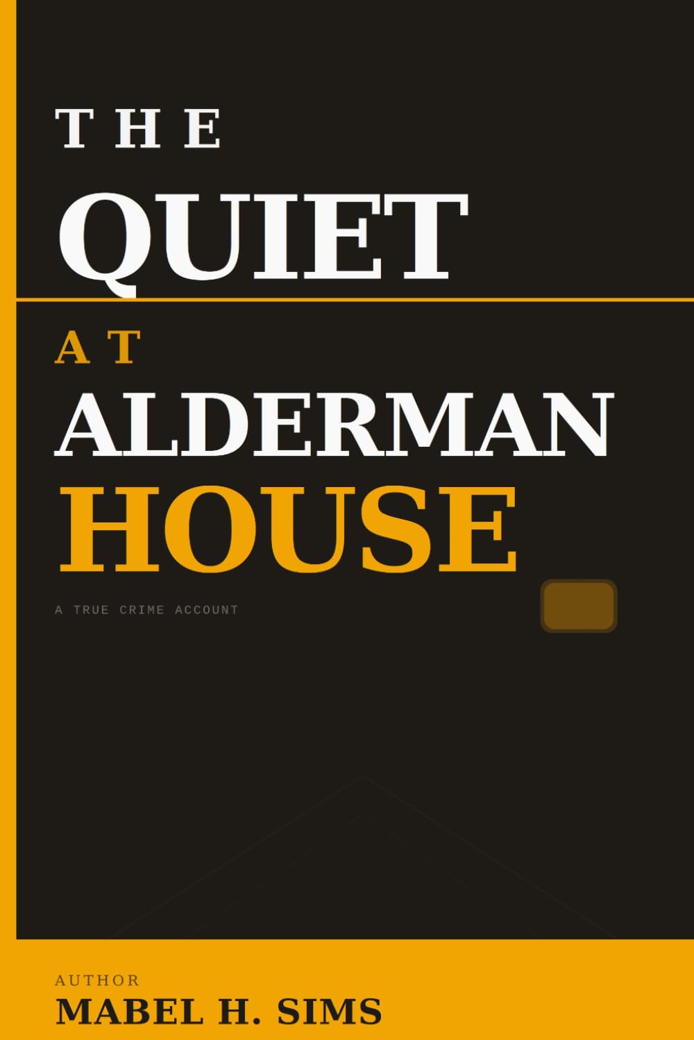 The Quiet at Alderman House (The Maddox Files)