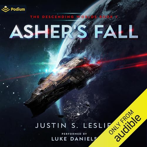 Asher's Fall: A Military Sci-Fi Adventure by Justin S. Leslie episode artwork