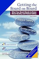 Getting the Board on Board: What Your Board Needs to Know about Quality and Patient Safety, Third Edition (Single copy) 1599409410 Book Cover