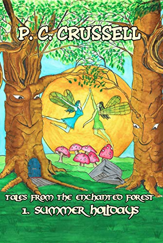 Summer Holidays (Tales From The Enchanted Forest Book 1) (English Edition)