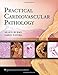 Practical Cardiovascular Pathology
