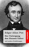 Der Untergang des Hauses Usher: und andere Erzählungen - Edgar Allan Poe 