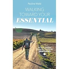 Walking Toward Your Essential Audiolibro Por Pauline Wald arte de portada