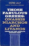 Those Fabulous Greeks: Onassis, Niarchos, and Livanos