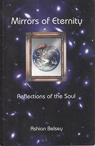 Mirrors of Eternity: Ascension and Self-mastery for the New Millennium