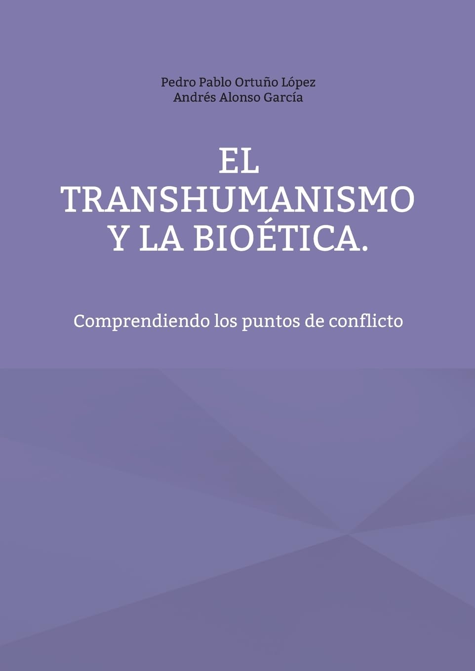 El Transhumanismo y la Bioética: Comprendiendo los puntos de conflicto