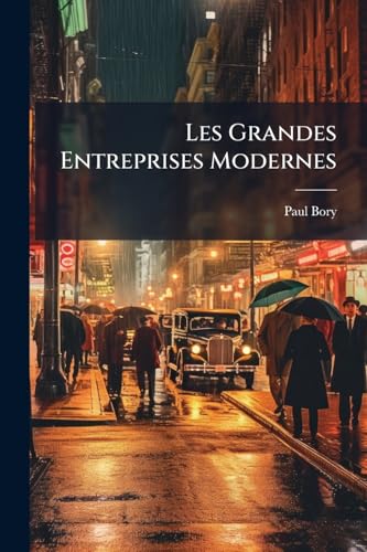 Les Grandes Entreprises Modernes (French Edition)