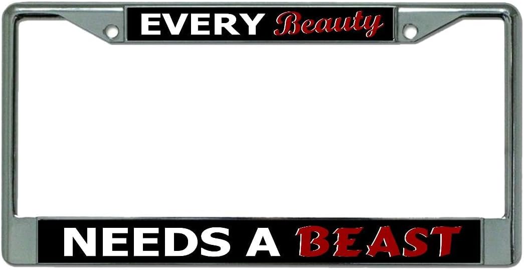 Every Beauty Needs A Beast Chrome License Plate Frame