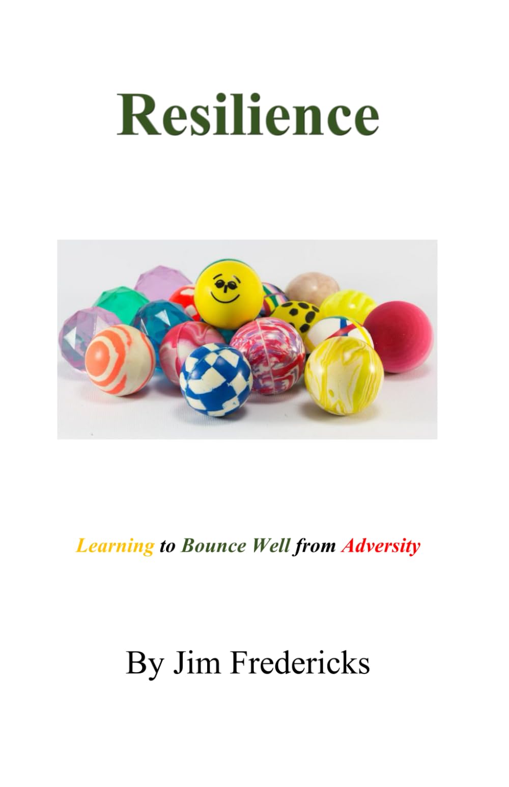 Resilience: Learning to Bounce Well from Adversity