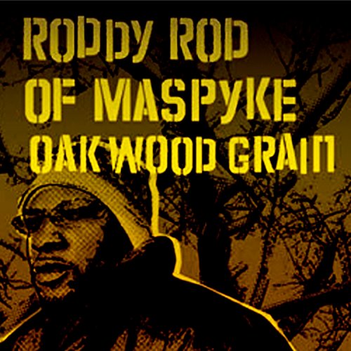 Country Singer Roddy Rodd Amazon.com: Oakwood Grain : Roddy Rod: Digital Music