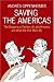 Saving the Americas: The Dangerous Decline of Latin America and What The U.S. Must Do