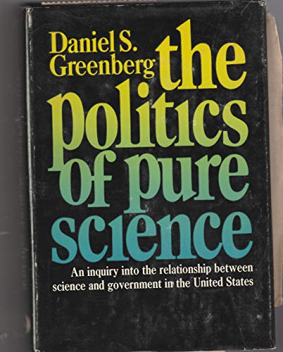 The politics of pure science (An NAL book)