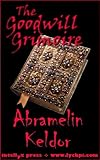  The Goodwill Grimoire (Lych P. I. Book 1) (English Edition)