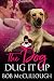The Dog Dug It Up