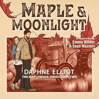 Maple & Moonlight Audiolibro Por Daphne Elliot arte de portada