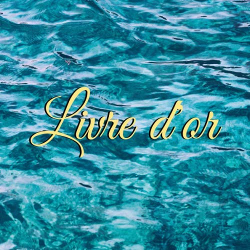 Livre d'or: Un livre d'or original pour de nombreuse occasion, tel que mariage, anniversaire et bien d'autre, thème de la mer, 100 pages décorés