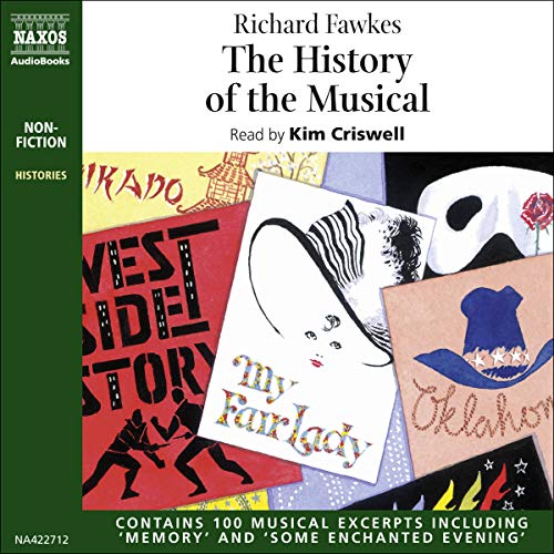 The History of the Musical (Unabridged) by Richard Fawkes