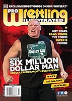 Pro Wrestling Illustrated Magazine-October 2017: Brock Lesnar-Six Million Dollar Man; WWE's Top Salaries Revealed, Top 25 NXT Stars, Silas Young, ... Reports; Alexa Bliss, Roman Reigns, Miz, more 1559939869 Book Cover