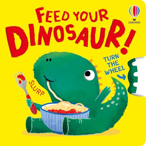 Feed Your Dinosaur (Turn The Wheel Books)