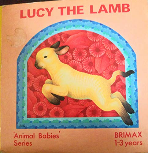 Lucy the Lamb (Animal Babies Series) 0861123727 Book Cover