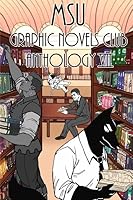 MSU Graphic Novels Club Anthology 7 0359806465 Book Cover