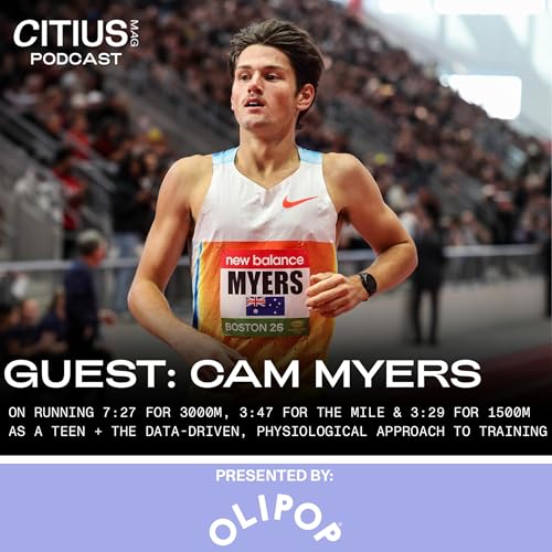 Cam Myers On Running 7:27 For 3000m, 3:47 For The Mile & 3:29 For 1500m As A Teenager + The Data-Driven, Physiological Approach To Training