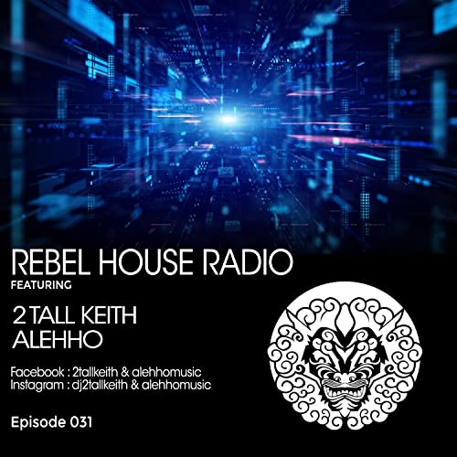 Rebel House Radio Episode 031 - ALEHHO Hour 2