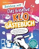 Zeichne mit! - Das kreative Klo Gästebuch: Entwerft gemeinsam 9 lustige Comics und entwickelt verrückte Geschichten I Das interaktive Toilettenbuch ... Menge Spaß, Unterhaltung & tolle Erinnerungen