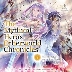 The Mythical Hero's Otherworld Chronicles cover art